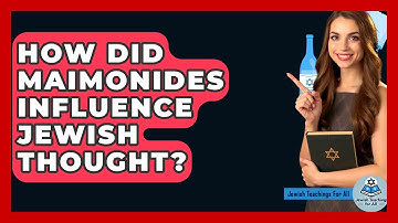 How Did Maimonides Influence Jewish Thought? - Jewish Teachings For All