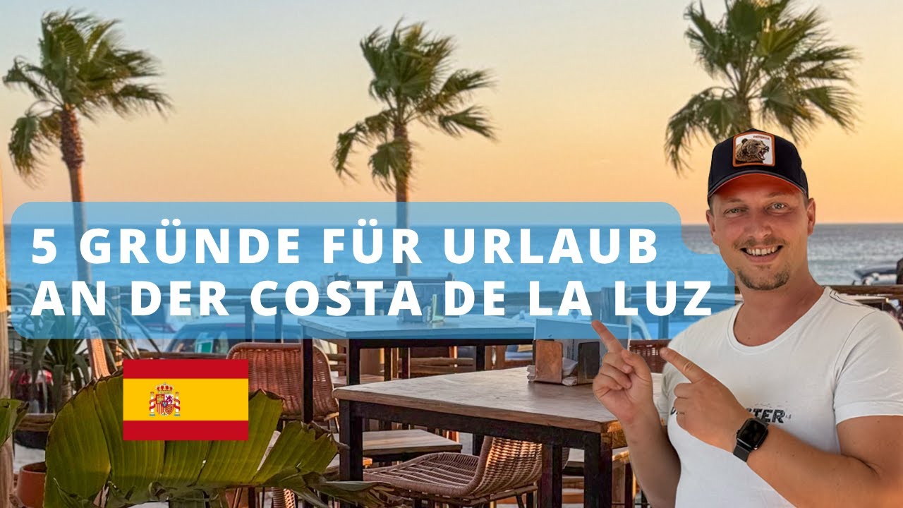 5 GRÜNDE, WARUM DIE COSTA DE LA LUZ BESSER IST ALS DU DENKST!