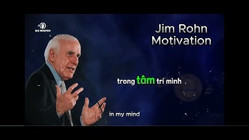 😇Cách Suy Nghĩ Tích Cực Trong Mọi Tình Huống – Kỷ Luật Để Thành Công. #Jim Rohn