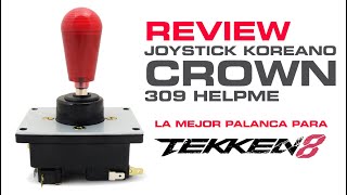 Review Joystick KOREANO CROWN 309 HELPME - La mejor para #tekken8 ?