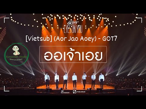 [Vietsub) ออเจ้าเอย (Aor Jao Aoey) - GOT7 Special Cover  - Love Destiny Drama OST
