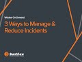 3 Ways to Manage &amp; Reduce Incidents