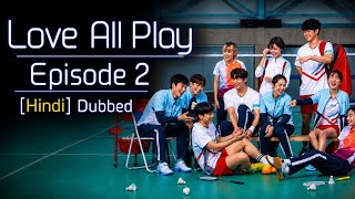 Love All Play Episode 2 [Hindi] Dubbed