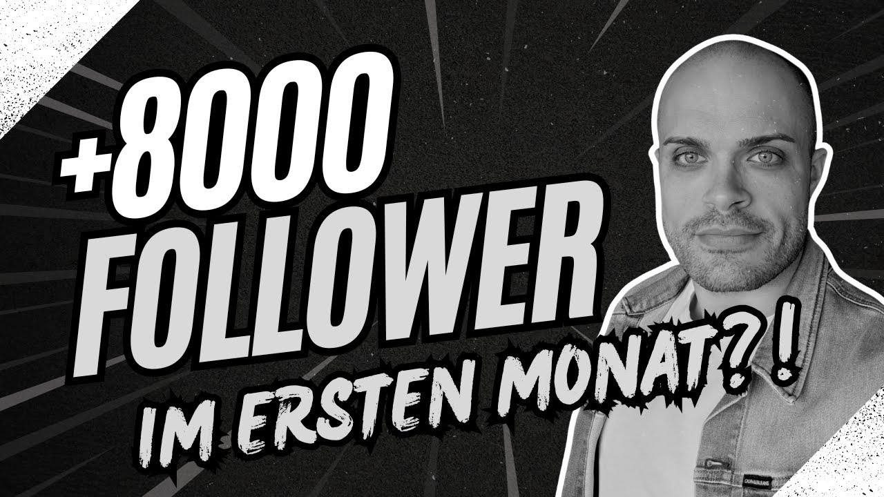 8.000 Follower im ersten Monat