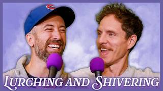 Lurching and Shivering | Beautiful Boys with Andy Haynes and Mike Cannon Podcast