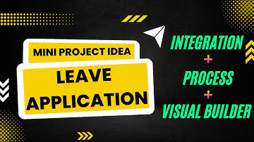 Mini Project 01: Leave Application | Oracle Integration, Visual Builder, Process | OIC | VBCS | PCS