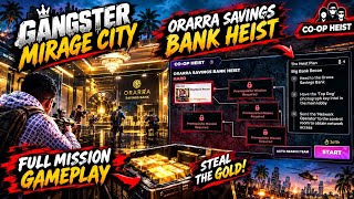ORARRA SAVINGS BANK HEIST 😱🔥 | Gangster Mirage City | Full Mission Gameplay