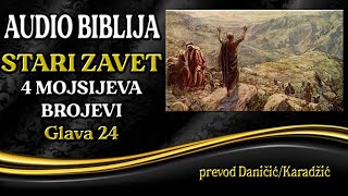 4 Mojsijeva 24 glava - Brojevi - Audio Biblija - Valam blagosilja Izrailj 4 Mojsijeva 24 glava - Brojevi - Audio Biblija - Valam blagosilja Izrailj