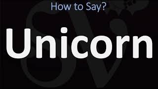 How To Pronounce Unicorn? Correctly
