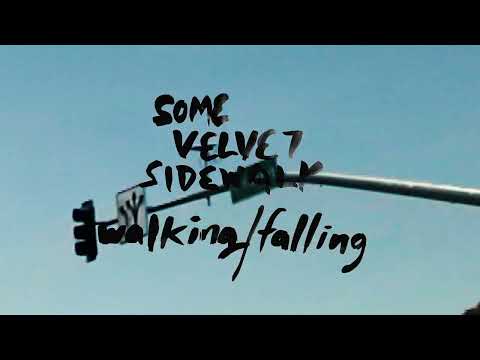 Some Velvet Sidewalk-  Walking/ Falling (official video)