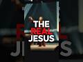 THE REAL JESUS : HISTORICAL FACTS