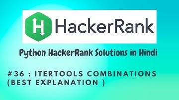 #36 Hackerrank :  Itertools Combinations | Python HackerRank Solutions in Hindi | #hackerrank