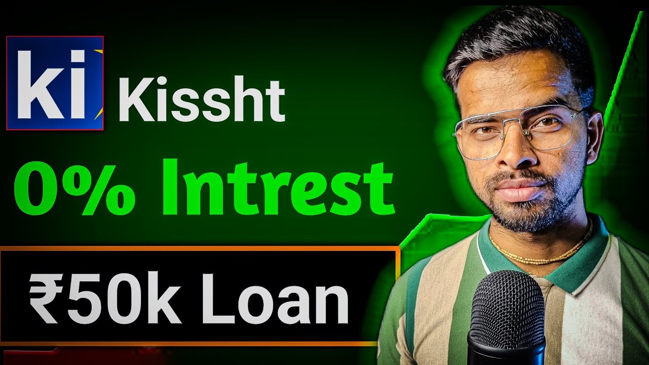 Kissht Loan app Review 2025 | Instant loan App