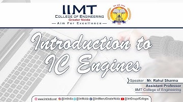 Introduction to IC Engines | Thermal Engineering | IIMT College of Engineering, Greater Noida
