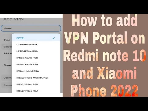 How to add VPN Portal on Redmi note 10 and Xiaomi Phone 2022