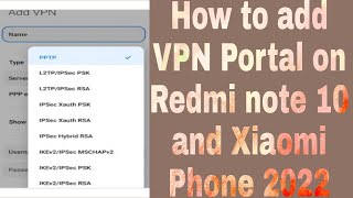 How to add VPN Portal on Redmi note 10 and Xiaomi Phone 2022 screenshot 4