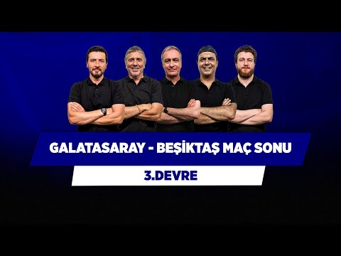 Galatasaray - Beşiktaş Maç Sonu | Metin Tekin & Önder Özen & Ali Ece & Uğur & Ersin | 3.Devre