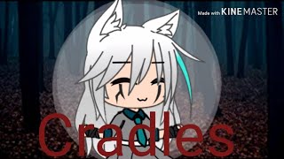 Cradles meme |Gacha life|