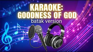 KARAOKE GOODNESS OF GOD (Versi Batak Remastered) - Rock Orchestra x Sulim
