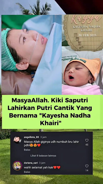 MasyaAllah Kiky Saputri Lahiran Putri Cantik 'Kayesha Nadha Khairi'. Alhamdulillah Sehat Ibu Babynya