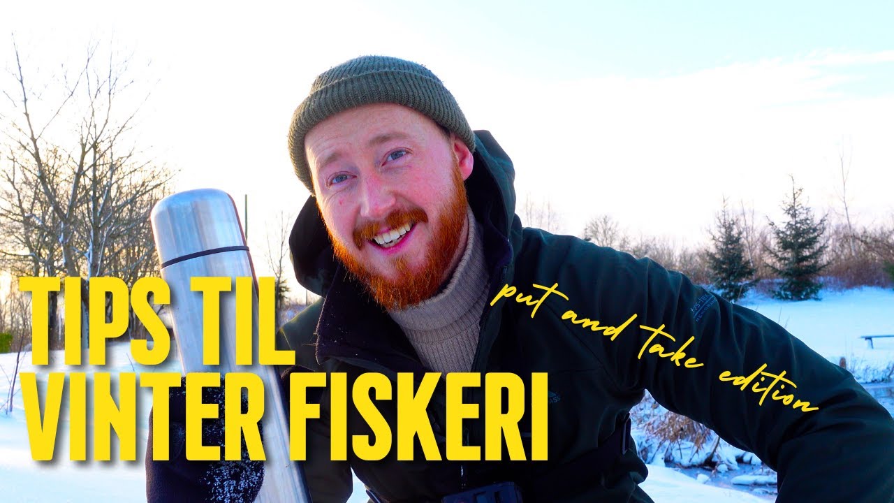 Tips til Vinter Fiskeri - Put and Take edition