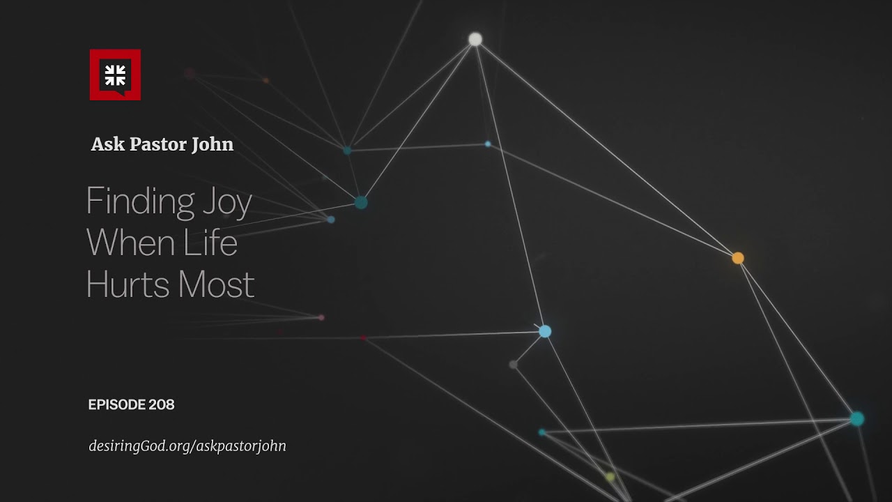 Finding Joy When Life Hurts Most