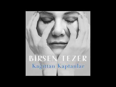 Birsen Tezer - Kağıttan Kaptanlar