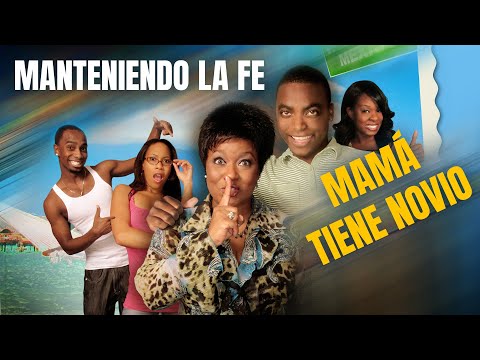 Manteniendo la Fe: Mamá Tiene Novio | Pelicula Completa en Espanol | Ro' Black, Blaise Brook