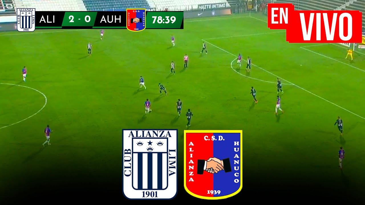 🔴 ALIANZA LIMA VS ALIANZA UNIVERSIDAD EN VIVO LIGA 1 TORNEO APERTURA ...