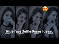 Hide Face Poses 🥰|| Snapchat Face Hide Selfie Ideas || Photo Poses For Girls#hidefaceposes #selfie