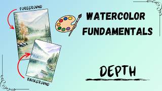 How to Create Depth In Landscapes | Watercolor Fundamentals For Beginners