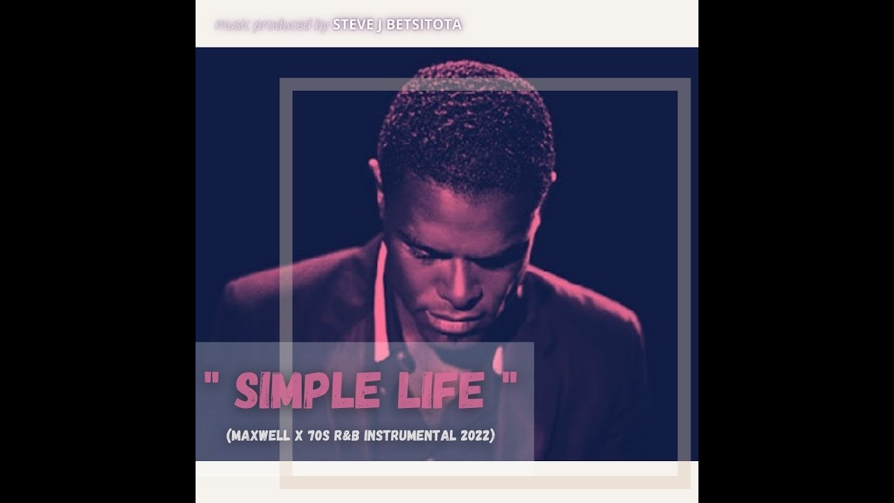 Maxwell ● Piano Type Beat 📻 Soul Jazz Instrumental ☆ SIMPLE LIFE ☆