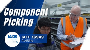 Component Picking Audit: Ensuring Quality & Traceability (IATF 16949)
