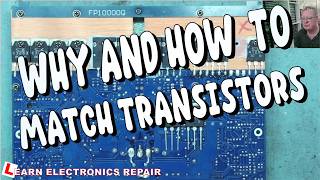 How & Why To Match Transistor Gain : A Practical Example FP10000Q 10kW Amplifier Repair