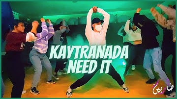 KAYTRANADA - Need It | DANCE CHOREOGRAPHY