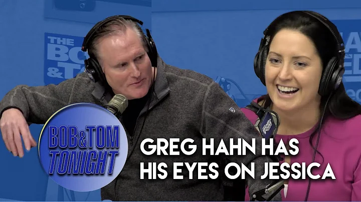 Greg Hahn Has His Eyes on Jessica | B&T Tonight