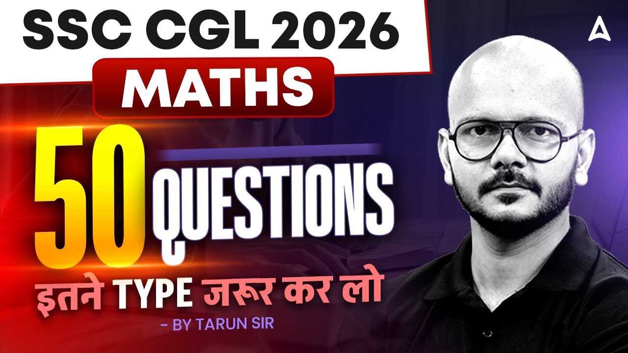 SSC CGL Maths Practice Set | Top 50 CGL Maths MCQs | SSC CGL Maths 2026 | By Tarun Sir