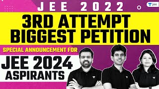 JEE 2022 3rd Attempt Biggest Petition | #JASA #NTA | Unacademy JEE