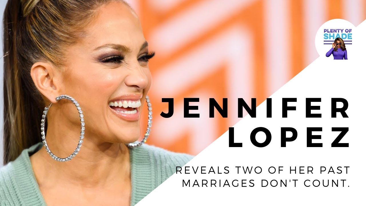 JENNIFER LOPEZ SAYS 2 OF HER PAST MARRIAGES DON'T COUNT! YouTube