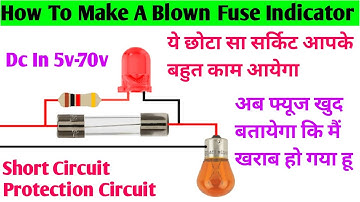 How to Make a Blown Fuse Indicator | Short Circuit Protection Circuit DIY