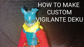 How To Make Custom Vigilante Deku Using Amazing Yamaguchi Izuku Midoryia Quick Joint Fix