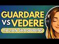 Guardare vs Vedere | Italian Shadowing Practice for Fluency