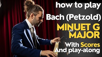 How To Play Minuet in G Major By Bach (Petzold) FULL TUTORIAL