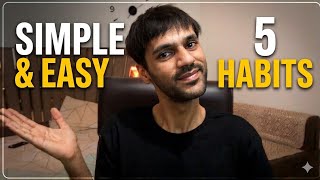 5 Simple Habits That Instantly Make You Better Than Most People