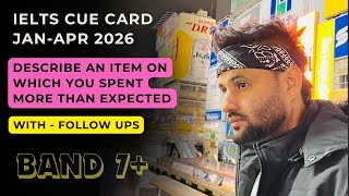 Describe an item on which you spent more than expected | New cue card 2026 | IELTS card | 7009252538