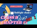 MCQ's PART 2||CLASS 9||CHAPTER #1||KEY TO SUCCESS||TIME TO WORK HARD|| #ytvideo #testyourknowledge