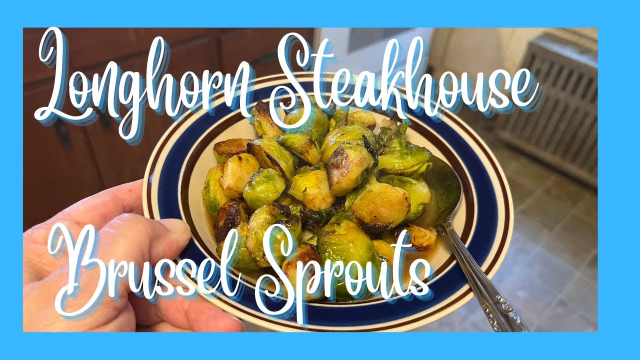 Longhorn Steakhouse Honey Glazed Brussel Sprouts Recipe YouTube