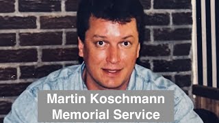 Martin Koschmann Memorial Service