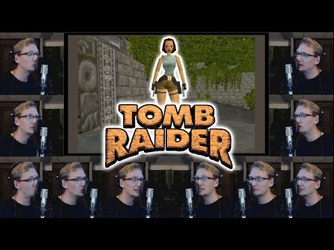 Tomb Raider - Theme Acapella