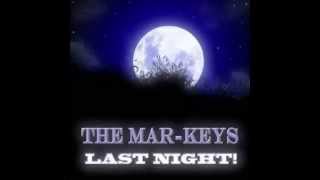 The Mar Keys - Last Night (re-recorded) - RZ